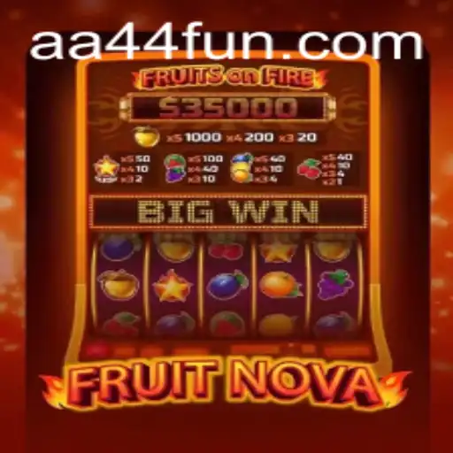 Exploring the Thrills of FruitNova and the Exciting World of AA44.com